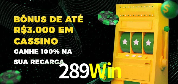 289Win melhor bônus de depósito